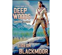 Deep Woods: Survivor's Justice: A Revenge Horror Novel