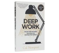 Deep Work: Rules for Focused Success in a Distracted World - NonFiction - PB