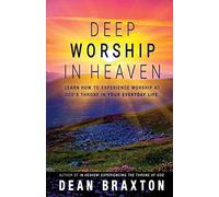 Deep Worship In Heaven: 8 (Moments in Heaven)