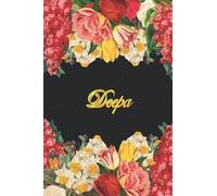 Deepa: Lined Notebook / Journal with Personalized Name, & Monogram initial D on the Back Cover, Floral cover, Gift for Girls & Women