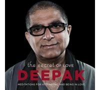 Deepak Chopra & Adam Plack - Secret of Love: Meditations for Attracting & Being