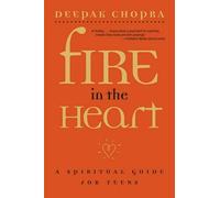 Fire in the Heart: A Spiritual Guide for Teens
