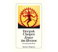 Deepak Chopra Ingrid Fischer Feuer im Herzen: Eine spirituelle Reis (Paperback)