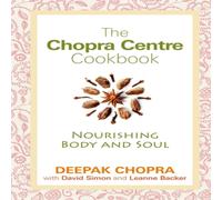 Deepak Chopra The Chopra Centre Cookbook Paperback Deepak Chopra Multicolor