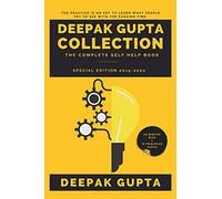 Deepak Gupta Collection: The Complete Self Help Book (2015-2020)