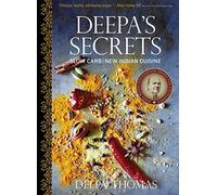 Deepa's Secrets: Slow Carb New Indian Cuisine