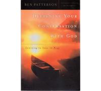 Deepening Your Conversation With God: Learning to Love to Pray (Pastor's Soul)