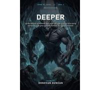 Deeper: At the bottom of a world that eats, the only way up is to carry everyone with you-and the harvest has finally noticed. (Crown of Teeth)