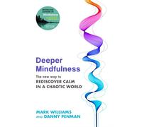 Deeper Mindfulness by Dr Danny Penman 9780349433202 NEW Paperback