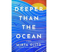 Deeper than the Ocean - Hardcover NEW Mirta Ojito 2025