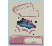 Deeper Waters: A 365-Day Bible Study for Individuals & Families to Build Faith, Habits, and a Closer Walk with God
