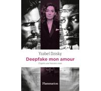Deepfake mon amour: D'après une histoire vraie