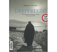 DeepFreeze! A Photographer's Antarctic Odyssey in the Year 1959