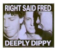 DEEPLY DIPPY CD UK TUG 1992 by Right Said Fred