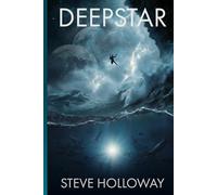 DEEPSTAR: Enigma in the Abyss (The Blue Frontier Saga)