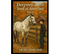 Deepstep and the Soul of Another: Book 18 (Painted Path Series)