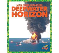 Deepwater Horizon (Man-Made Disasters)