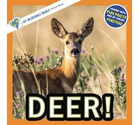Deer!: A My Incredible World Picture Book for Children (My Incredible World: Nature and Animal Picture Books for Children)