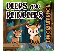 Deer and Reindeer Coloring Book for Toddlers Ages 2-5: Cute and Easy Deer Designs to Improve Fine Motor Skills | Bold and Simple Pages | One Image per Page (Little Woodland Friends Series)