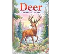 Deer Coloring Book: 25 Majestic Deer Scenes for Relaxing Coloring Fun