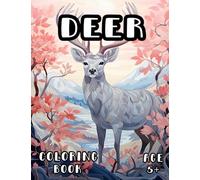 Deer Coloring Book: Beautiful & Relaxing Deer's Coloring Book for Kids and Adults 5+