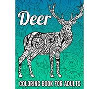 Deer Coloring Book for Adults: 40 Unique Cute Deer Coloring Pages in Mandala Style for Adults Relaxation, Gag Gift Deer that I Almost Shot, Deer Themed Gifts for Men