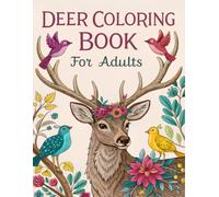 Deer Coloring Book For Adults: Bring the Serenity of the Forest to Life with 40 Elegant Deer Coloring Pages for Adults Seeking Calm and Creativity