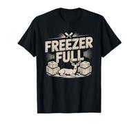 Deer Hunter Freezer Full Venison After Processing Season T-Shirt