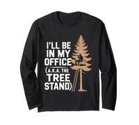 Deer Hunting I'll Be In My Office Deer Hunter Wildlife Long Sleeve T-Shirt