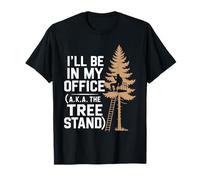 Deer Hunting I'll Be In My Office Deer Hunter Wildlife T-Shirt