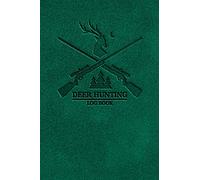 Deer Hunting Log Book - Hunters Journal - Deer Hunter Gift with prompts to track the hunting sessions: Pocket-size Notebook - 100 pages 6x9 inch