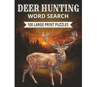 Deer Hunting Word Search: 100 Large Print Puzzles for Deer Hunters
