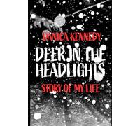 DEER IN THE HEADLIGHTS (DANICA'S DIARIES)