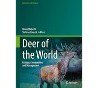 Deer of the World: Ecology, Conservation and Management (Fascinating Life Sciences)