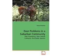 Deer Problems in a Suburban Community: Deer Population, Deer-Vehicle Collisions, And Public Opinion