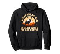 Deer Vegetarian Old Indian For Bad Hunter Plant Based Vegan Pullover Hoodie
