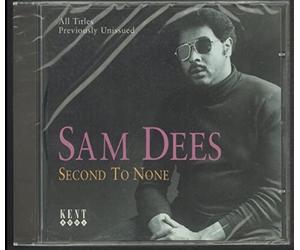Dees, Sam - Second To None: All Titles Previously Unissued