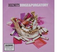 Deez Nuts - Binge & Purgatory