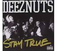 Deez Nuts - Stay True (2015 Reissue With B