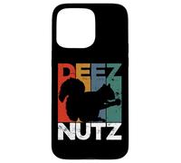 Deez Nutz Nutcracker Squirrel Gopher Chipmunk Dees Nuts Case for iPhone 15 Pro Max