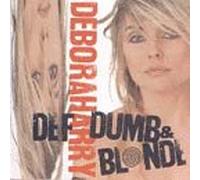 Harry, Debbie - Def Dumb & Blonde