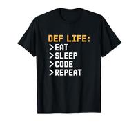 Def Life Eat Sleep Code Repeat Programming T-Shirt