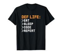 Def Life Eat Sleep Code Repeat Programming T-Shirt