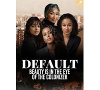 Default: Beauty Is In The Eye of The Colonizer