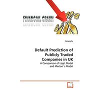 Default Prediction of Publicly Traded Companies in UK: A Comparison of Logit Model and Merton's Model