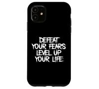 Defeat Your Fears Level Up Your Life Funny Gaming Statement Case for iPhone 11