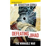 Defeating Jihad: The Winnable War