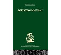 Defeating Mau Mau (Routledge Library Edition)
