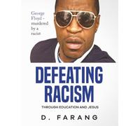 Defeating Racism - Through Education and Jesus
