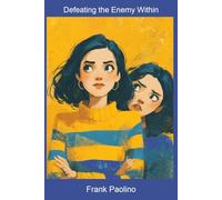 Defeating the Enemy Within